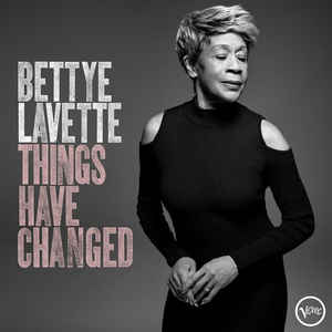 Bettye Lavette - Things Have Changed (2018) - CD Bettye Lavette - Things Have Changed (2018) - CD