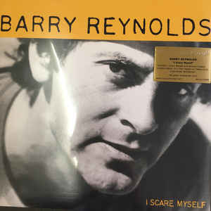 Barry Reynolds - I Scare Myself - LP Barry Reynolds - I Scare Myself - LP