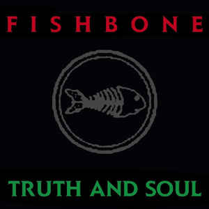 Fishbone ?– Truth And Soul - CD