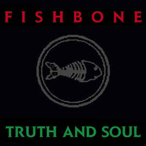 Fishbone ?– Truth And Soul - CD Fishbone ?– Truth And Soul - CD