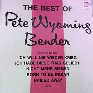 Pete Wyoming Bender - The Best Of - LP bazar