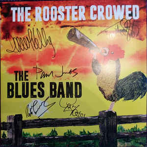 Blues Band - The Rooster Crowed - LP