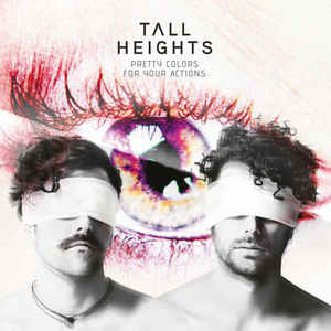 Tall Heights - Pretty Colors For Your Actions - LP