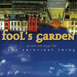 Fool's Garden - Go And Ask Peggy For The Principal Thing - CD ba