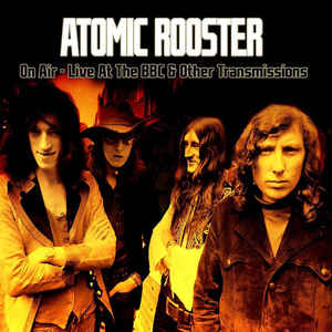 Atomic Rooster - On Air - Live At The BBC&Other... - 2CD+DVD Atomic Rooster - On Air - Live At The BBC&Other... - 2CD+DVD