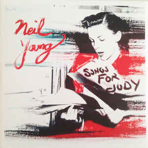 Neil Young - Songs For Judy - 2LP Neil Young - Songs For Judy - 2LP