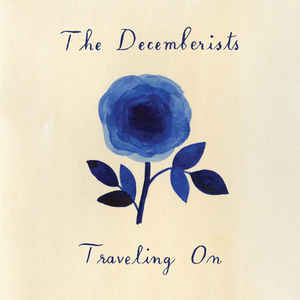 Decemberists - Traveling On - EP - 10´´