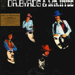 Byrds - Dr. Byrds & Mr. Hyde - LP Byrds - Dr. Byrds & Mr. Hyde - LP