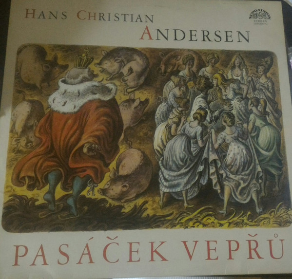 Hans Christian Andersen - Pasáček Vepřů - LP bazar