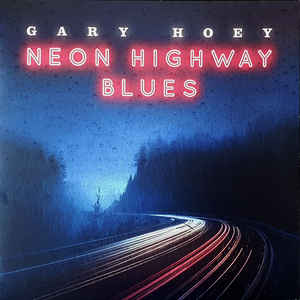 Gary Hoey - Neon Highway Blues - LP Gary Hoey - Neon Highway Blues - LP