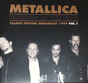 Metallica - Rocking At The Ring - Vol.1 - 2LP