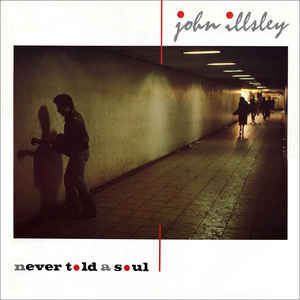 John Illsley - Never Told A Soul (ex Dire Straits)- LP bazar John Illsley - Never Told A Soul (ex Dire Straits)- LP bazar