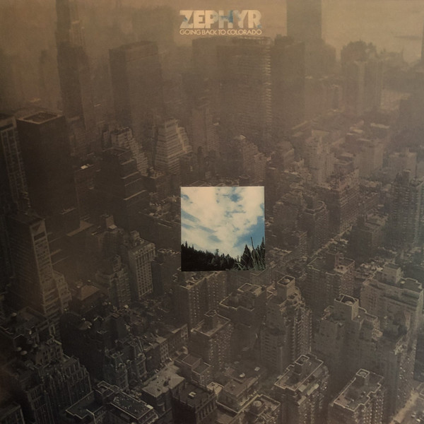 Zephyr - Going Back To Colorado - LP
