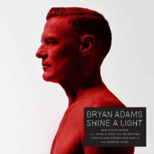 Bryan Adams - Shine A Light - LP Bryan Adams - Shine A Light - LP