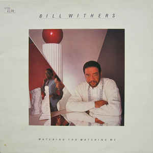 Bill Withers - Watching You Watching Me - LP bazar Bill Withers - Watching You Watching Me - LP bazar