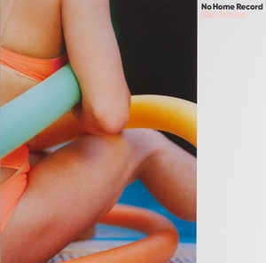 Kim Gordon (Sonic Youth) - No Home Record - LP Kim Gordon (Sonic Youth) - No Home Record - LP