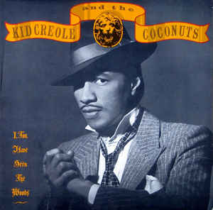 Kid Creole And The Coconuts - I, Too Have Seen The Woods - LPbaz