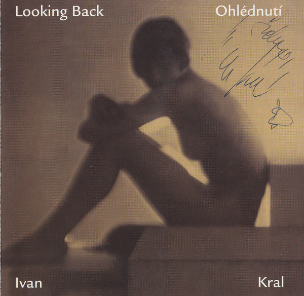 Ivan Kral - Looking Back • Ohlédnutí - 2CD bazar