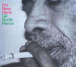 Gil Scott-Heron - I'm New Here - 2CD Gil Scott-Heron - I'm New Here - 2CD