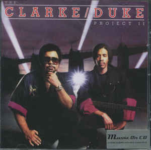Clarke/Duke Project ?– The Clarke / Duke Project II - CD Clarke/Duke Project ?– The Clarke / Duke Project II - CD