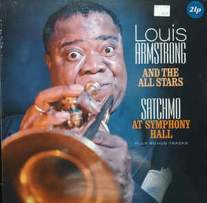 Louis Armstrong And His All-Stars - Satchmo At Symphony Hall-2LP