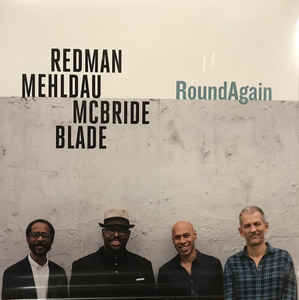 Redman, Mehldau, McBride, Blade - RoundAgain - LP