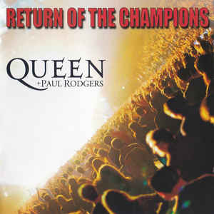 Queen + Paul Rodgers - Return Of The Champions - 2CD Queen + Paul Rodgers - Return Of The Champions - 2CD