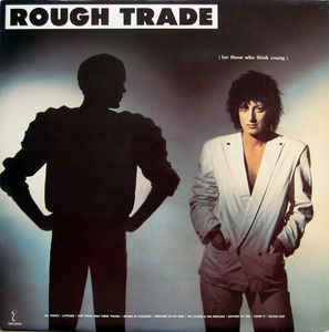 Rough Trade - For Those Who Think Young - LP bazar