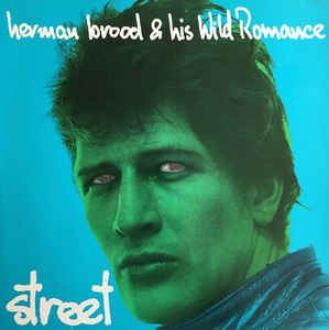 Herman Brood & His Wild Romance - Street - LP bazar