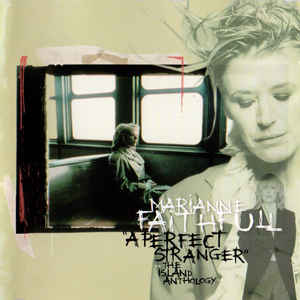 Marianne Faithfull-A Perfect Stranger - Island Anthology- 2CD Marianne Faithfull-A Perfect Stranger - Island Anthology- 2CD