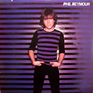 Phil Seymour - Phil Seymour - LP bazar