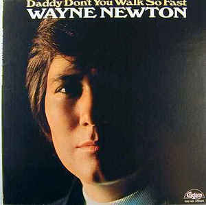 Wayne Newton - Daddy Don't You Walk So Fast - LP bazar