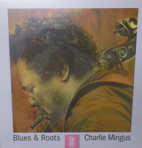 Charlie Mingus - Blues & Roots - LP