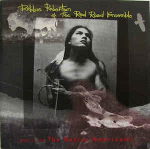 Robbie Robertson - Music For The Native Americans - CD Robbie Robertson - Music For The Native Americans - CD