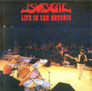 Budgie - Life In San Antonio - CD
