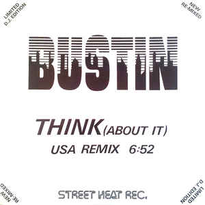 Bustin - Think (About It) (Special U.S.A. Remix) - 12´´ bazar