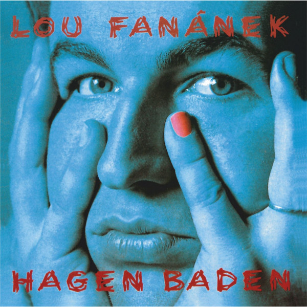 Lou Fanánek, Hagen Baden - Hagen Baden - LP