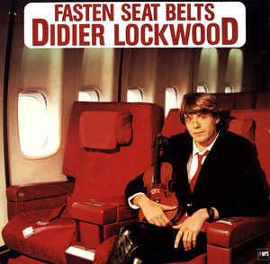 Didier Lockwood - Fasten Seat Belts - LP bazar