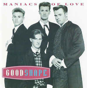 Good Shape - Maniacs Of Love - CD bazar