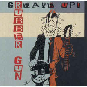 Rubber Gun - Grease Up! - LP Rubber Gun - Grease Up! - LP