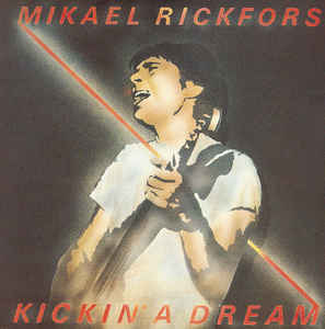 Mikael Rickfors - Kickin' A Dream - LP bazar