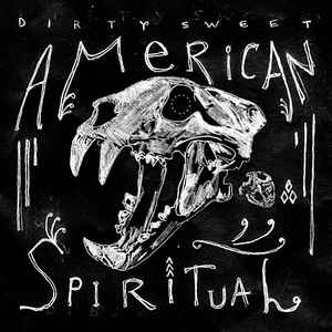 Dirty Sweet ‎– American Spiritual - LP