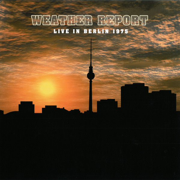 Weather Report - Live In Berlin 1975 - LP