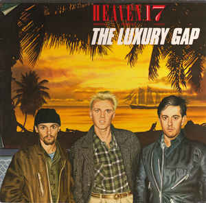Heaven 17 - The Luxury Gap - LP bazar