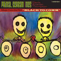 Primal Scream and MC5 - Music From The Film "Black To Comm"-LP Primal Scream and MC5 - Music From The Film "Black To Comm"-LP