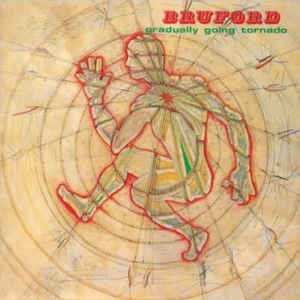 Bruford - Gradually Going Tornado - LP