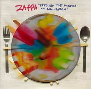 Frank Zappa - Feeding The Monkies At Ma Maison - CD Frank Zappa - Feeding The Monkies At Ma Maison - CD