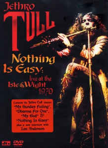 Jethro Tull- Nothing Is Easy-Live At The Isle Of Wight 1970-DVD Jethro Tull- Nothing Is Easy-Live At The Isle Of Wight 1970-DVD