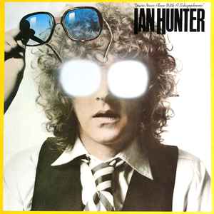 Ian Hunter ‎- You're Never Alone With A Schizophrenic - LP