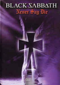 Black Sabbath - Never Say Die - DVD